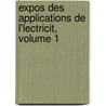 Expos Des Applications de L'Lectricit, Volume 1 door Th Du Moncel