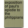 Exposition Of Paul's Epistle To The Philippians door Professor John Hutchinson