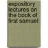 Expository Lectures On The Book Of First Samuel
