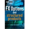 Fx Options And Structured Products [with Cdrom] door Uwe Wystup