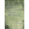 Fabrication And Design Of Resonant Microdevices door Behraad Bahreyni