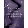 Fair Trade, Corporate Accountability And Beyond door Kate MacDonald
