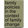 Family Policies in the Context of Family Change by Unknown