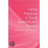 Family Practices in South Asian Muslim Families door Harriet Becher