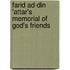 Farid ad-Din 'Attar's Memorial of God's Friends
