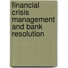 Financial Crisis Management And Bank Resolution door Rodrigo Olivares-Caminal