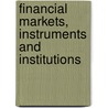 Financial Markets, Instruments And Institutions door Santomero