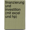 Finanzierung Und Investition (mit Excel Und Hp) by Hans Röhrenbacher