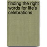 Finding the Right Words for Life's Celebrations door J. Beverly Daniel
