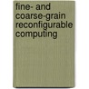 Fine- And Coarse-Grain Reconfigurable Computing door Onbekend