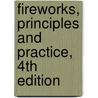 Fireworks, Principles and Practice, 4th Edition door Ronald Lancaster
