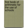 First Book of Arithmetic for the Use of Schools door Commissioners O