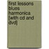First Lessons Blues Harmonica [with Cd And Dvd]