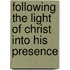 Following the Light of Christ Into His Presence