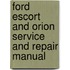 Ford Escort And Orion Service And Repair Manual