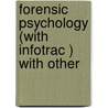 Forensic Psychology (with Infotrac ) with Other door Solomon M. Fulero