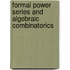Formal Power Series and Algebraic Combinatorics