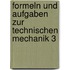 Formeln und Aufgaben zur Technischen Mechanik 3
