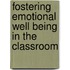 Fostering Emotional Well Being In The Classroom