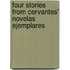Four Stories From Cervantes' Novelas Ejemplares