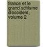 France Et Le Grand Schisme D'Occident, Volume 2