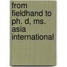 From Fieldhand To Ph. D, Ms. Asia International by Udis M. Lord