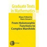 From Holomorphic Functions to Complex Manifolds door Klaus Fritzsche