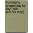 Frommer's Prague Day by Day [With Pull-Out Map]
