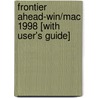 Frontier Ahead-Win/Mac 1998 [With User's Guide] door Onbekend