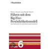 Führen mit dem Big-Five-Persönlichkeitsmodell door Pierce J. Howard
