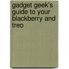 Gadget Geek's Guide To Your Blackberry And Treo by Thomson Course Ptr Development