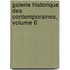 Galerie Historique Des Contemporaines, Volume 6