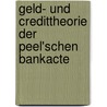 Geld- Und Credittheorie Der Peel'schen Bankacte door Adolph Wagner
