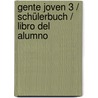 Gente Joven 3 / Schülerbuch / Libro del alumno door Onbekend