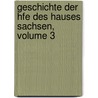 Geschichte Der Hfe Des Hauses Sachsen, Volume 3 by Carl Eduard Vehse