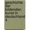 Geschichte der Bildenden Kunst in Deutschland 4 by K. Krause