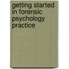 Getting Started in Forensic Psychology Practice door Eric G. Mart
