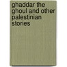 Ghaddar the Ghoul and Other Palestinian Stories door Sonia Nimr