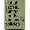 Global Capital, Human Needs And Social Policies door Ian Gough