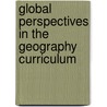 Global Perspectives In The Geography Curriculum door Alex Standish