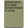 Globalization And State Transformation In China by Zheng Yongnian