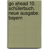 Go Ahead 10. Schülerbuch. Neue Ausgabe. Bayern door Onbekend