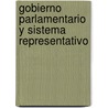 Gobierno Parlamentario y Sistema Representativo by Julio Baados Espinosa