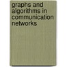 Graphs And Algorithms In Communication Networks by Unknown