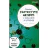 Greene's Protective Groups in Organic Synthesis door Theodora W. Greene