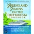 Greens and Grains on the Deep Blue Sea Cookbook