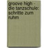 Groove High - Die Tanzschule: Schritte zum Ruhm