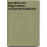 Grundriss Der Allgemeinen Volkswirtschaftslehre by Gustav Von Schmoller
