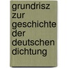 Grundrisz Zur Geschichte Der Deutschen Dichtung door Karl Goedeke
