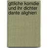 Gttliche Komdie Und Ihr Dichter Dante Alighieri door Gerhard Gietmann